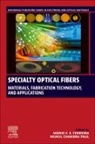 Mário Fernando Santos Ferreira, Mário Fernando Santos Ferreira, Mukul Chandra Paul - Specialty Optical Fibers