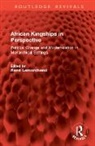 Rene Lemarchand, René Lemarchand - African Kingships in Perspective