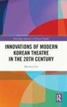 Meewon Lee - Innovations of Modern Korean Theatre in the 20th Century