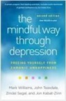 Jon Kabat-Zinn, Zindel Segal, John Teasdale, Mark Williams - The Mindful Way Through Depression