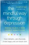 Jon Kabat-Zinn, Zindel Segal, John Teasdale, Mark Williams - The Mindful Way through Depression, Second Edition