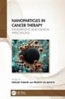 Neelam Lal Thakur, Bhukya Prudhvi Lal, Neelam Thakur - Nanoparticles in Cancer Therapy