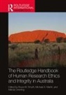 Mandy Downing, Michael A. Martin, Martin Michael A., Bruce M. Smyth - The Routledge Handbook of Human Research Ethics and Integrity in Australia