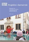 Fachhochschule Nordwestschweiz, Pädagogische Hochschule Bern - Querblicke - Umsetzungsheft Projekte in der Gemeinde