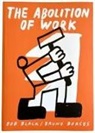 Bob Black, Bruno Borges - The Abolition Of Work