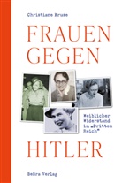Christiane Kruse - Frauen gegen Hitler