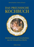 Bernd Maether, Ronny Pietzner, Sascha Walz, Sascha Walz - Das preußische Kochbuch