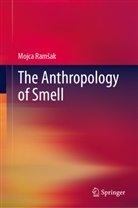 Mojca Ram&iquest;ak, Mojca Ramsak - The Anthropology of Smell