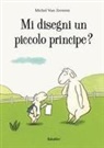 VAN ZEVEREN MICHEL /, Michel van Zeveren - MI DISEGNI UN PICCOLO PRINCIPE ? (BABABU
