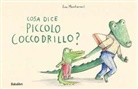 Eva Montanari, Montanari Eva - COSA DICE PICCOLO COCCODRILLO?