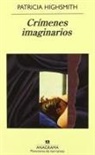Patricia Highsmith - Crímenes imaginarios