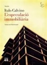 Italo Calvino, Oriol Ponsatí-Murlà - L'especulació immobiliària