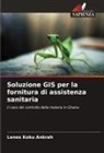 Lenos Koku Ankrah - Soluzione GIS per la fornitura di assistenza sanitaria