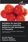Robert B. Mabagala, Carmen N. Mortensen, Kenneth Shenge - Malattie da macchia batterica e macchia batterica del pomodoro in Tanzania