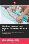 Hanan Elzeblawy Hassan, Mona Moawad Mohamed, Asmaa Salah Eldin Saleh - Medidas preventivas para as hepatites virais B e C