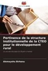 Alemayehu Birhanu - Pertinence de la structure institutionnelle de la CTEO pour le développement rural