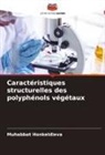 Muhabbat Honkeldieva - Caractéristiques structurelles des polyphénols végétaux