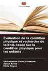 Molla Doyou, Gebreslassie  Abrha Entekone, Gebreslassie Abrha Entekone, Abebe Fanta - Évaluation de la condition physique et recherche de talents basée sur la condition physique pour les enfants