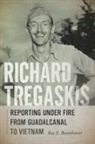 Ray E Boomhower, Ray E. Boomhower - Richard Tregaskis