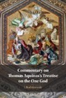 J. Budziszewski, J. (University of Texas Budziszewski - Commentary on Thomas Aquinas''s Treatise on the One God