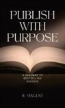 B. Vincent - Publish with Purpose