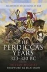 Tristan Hughes - The Perdiccas Years, 323-320 BC