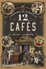 Monica Porter - A History of Europe in 12 Cafes