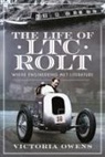 Victoria Owens - The Life of LTC Rolt