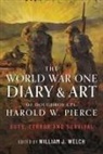 William J Welch - The World War One Diary and Art of Doughboy Cpl Harold W Pierce