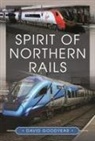 David Goodyear - Spirit of Northern Rails