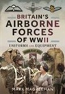 Mark Magreehan - Britain's Airborne Forces of WWII