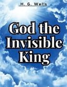 H. G. Wells - God the Invisible King