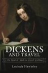 Lucinda Hawksley - Dickens and Travel