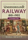 Niall Devitt - Underground Railway 1801-1902