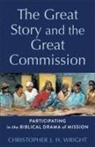 Christopher J H Wright, H Daniel Zacharias - The Great Story and the Great Commission