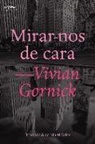 Vivian Gornick, Martí Sales Sariola - Mirar-nos de cara