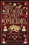 Steffanie Holmes - Molto Rumore Per un Omicidio