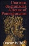 Oscar Wilde - Una casa de granadas - A House of Pomegranates