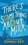 Sonali Dev - There's Something about Mira