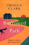 Imogen Clark - A Borrowed Path