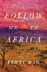 Penny Haw - Follow Me to Africa