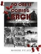 Manuel Pelaez - No One Is Coming Back