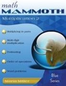 Maria Miller - Math Mammoth Multiplication 2