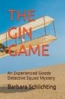 Barbara Schlichting - The Gin Game