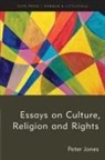 Peter Jones - Essays on Culture, Religion and Rights