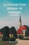 Harlow S. Mills - La création d'une paroisse de campagne Une histoire