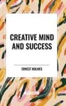 Ernest Holmes - Creative Mind and Success