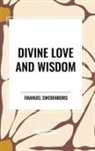 Emanuel Swedenborg - Divine Love and Wisdom