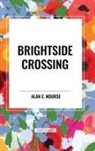 Alan E Nourse, E Nourse Alan, Alan E. Nourse - Brightside Crossing