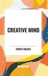 Ernest Holmes - Creative Mind